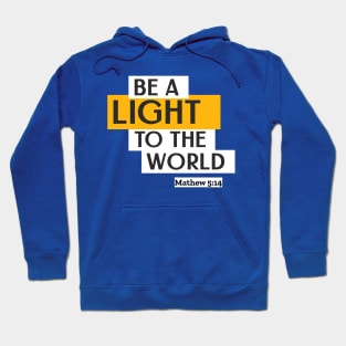 Be a light to the world Hoodie